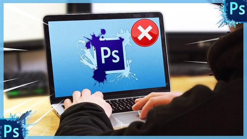 4 cách khắc phục lỗi không mở được Photoshop