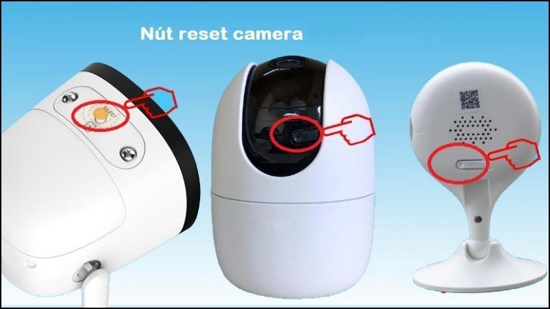 Reset sẽ khiến camera kh&ocirc;i phục lại c&agrave;i đặt gốc ban đầu