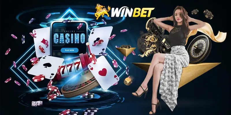Casino WINBET – Trải Nghiệm Đỉnh Cao Cùng Sòng Bài Hàng Đầu